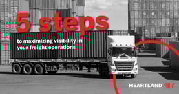 5 steps to maximize visibility in freight operations blog image